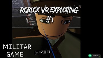 ROBLOX VR EXPLOITING #1 | MILITAR BASE VR EXPLOTING