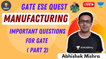 Important Questions for GATE - Part 2 | Manufacturing | Abhishek Sir