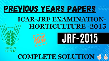 ICAR-JRF EXAMINATION-HORTICULTURE -2015 ||PREVIOUS YEARS PAPERS SOLUTION|| FRUITS&VEGETABLES SCIENCE