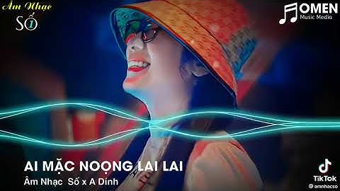 Ai mặc noọng lái lai có nghĩa là gì