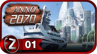 Anno 2070 ➤ Двухлетний план ➤ Прохождение #1