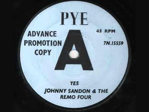 Johnny Sandon and the Remo Four - Yes (1963)