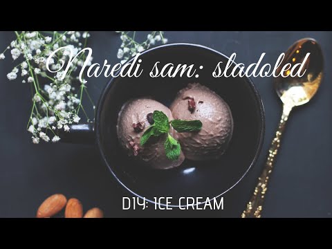 NAREDI SAM: zdrav sladoled brez mleka, jajc in dodanega sladkorja (DIY: healthy vegan ice cream)