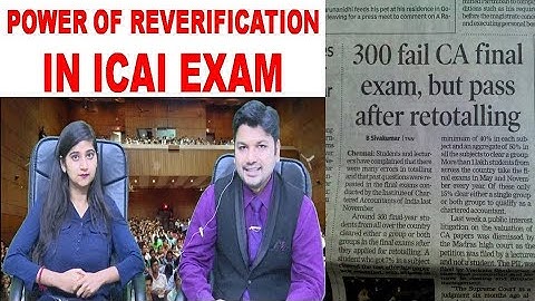 Power Of Re-verification/Re-evaluation/Re-checking In ICAI Exam CA Old & New Course