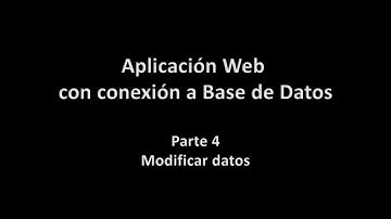Aplicación Web con conexión a Base de Datos Parte 4