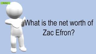 What Is The Net Worth Of Zac Efron?