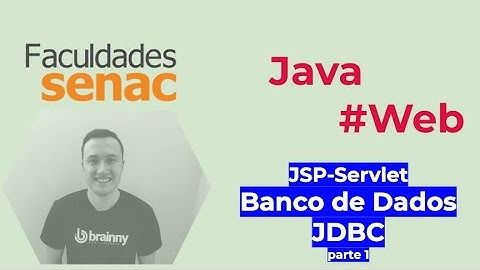 Java Web - JSP - Aula 06 - Banco de Dados: JDBC, DAO, Factory - Parte 1