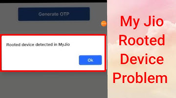 Fix Rooted device detected in MyJio App