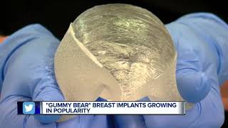 So-called 'Gummy Bear' implants growing in popularity for breast augmentations
