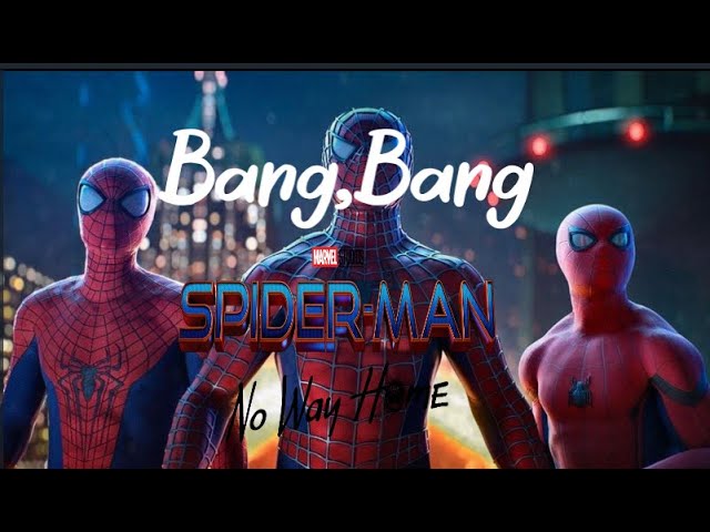 La canción de los 3 Spidermans ¨No Way Home ¨ 🕷🕸-  Bang Bang class=