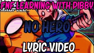 (FLASH WARNING!) FNF Pibby Corrupted: NO HERO Lyric video