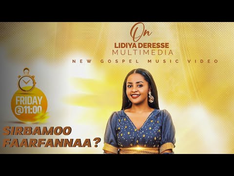 HOO BLEN LIDIYA DERESSE New Gospel Song 2018 Sirba Yookiis Faarfannaa