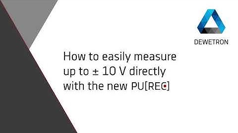 How to easily measure up to +/- 10 V directly with the new PU[REC] // DEWETRON Academy