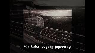 Armada - apa kabar sayang (speed up   reverb )