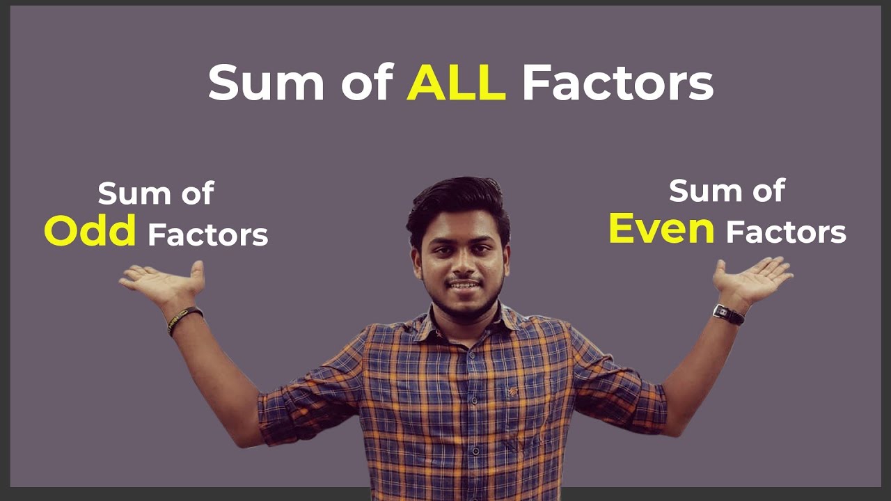 How To Find The Sum Of All Factors Of A Number sum Of All Even Odd how-to-find-the-sum-of-all-factors-of-a-number-sum-of-all-even-odd