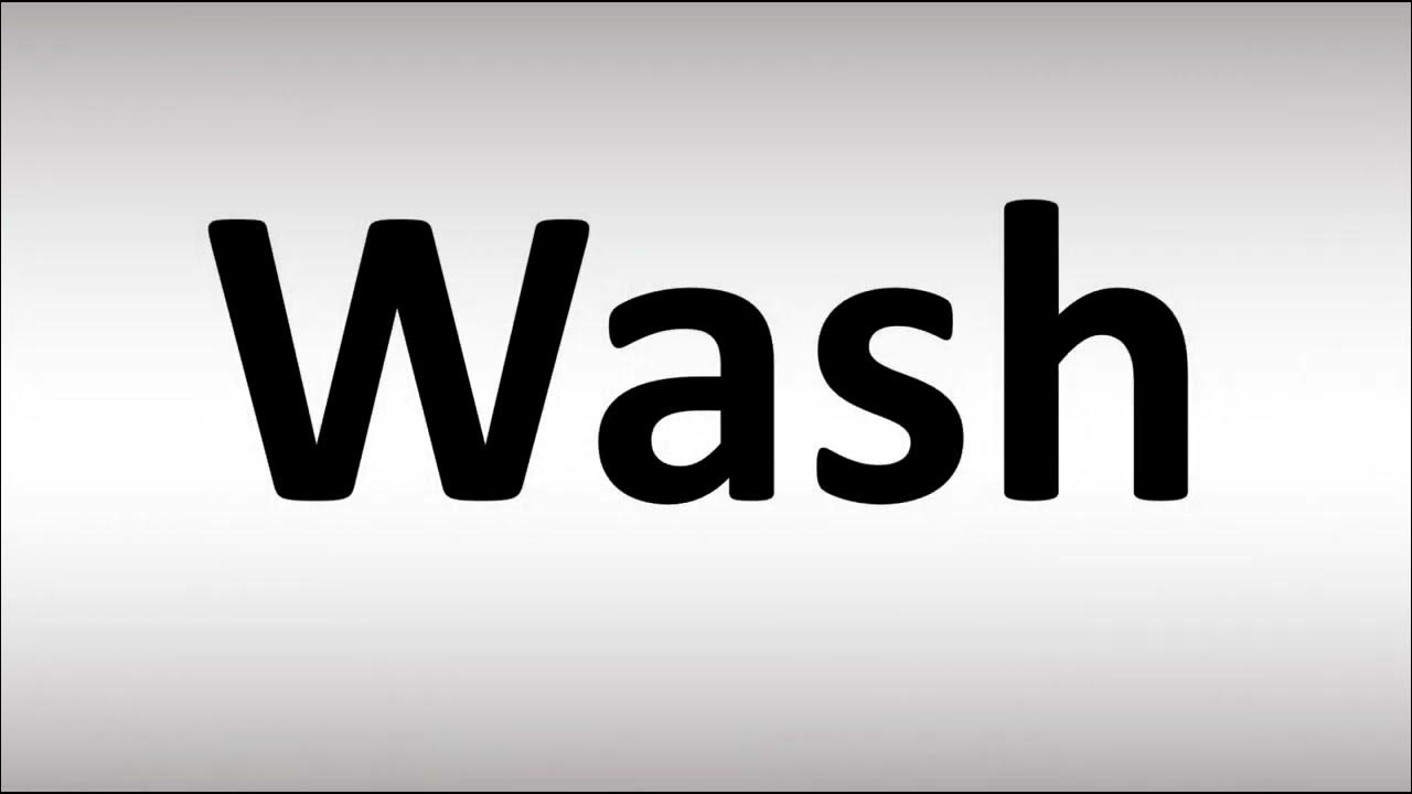 How to Pronounce Wash YouTube