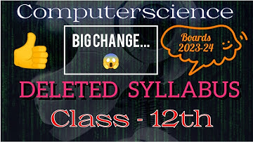 Deleted syllabus class 12 |Boards 2023-24 | Computer science | #youtubevideo