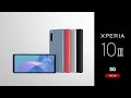 Xperia 10 III プロモーションムービー