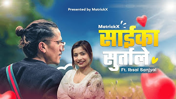 | MatrickX | "Saaika Surtale" ft. | Ibsal Sanjyal | prod. by: @YakubBeatZ