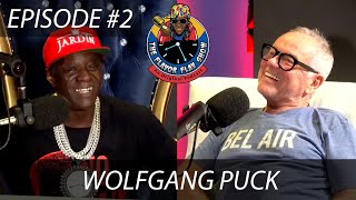 THE FLAVOR FLAV SHOW | #2: WOLFGANG PUCK