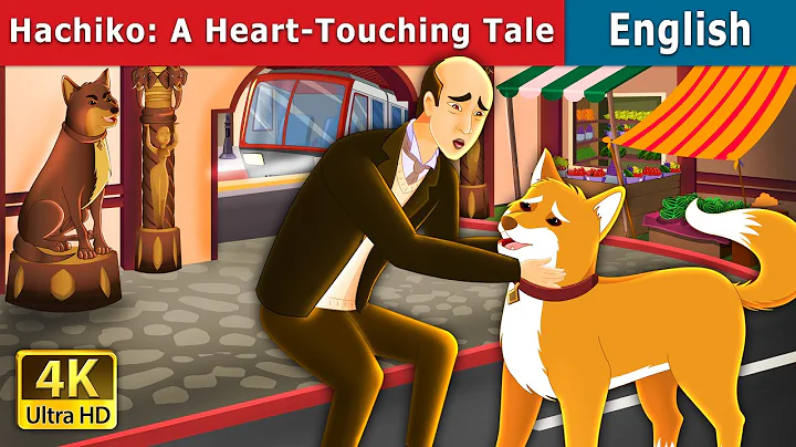 Hachiko - A Heart Touching Tale in English | Stories for Teenagers | @EnglishFairyTales - DayDayNews