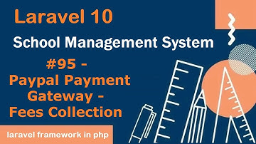 #95- Paypal Payment Gateway - Fees Collection in Laravel 10 | School Management System in Laravel 10