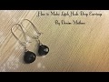 How To Make DIY Latch Hook Ear Wires Drop Earrings By Denise Mathew(Minimalist Jewelry)