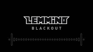 LEMMiNO - Blackout (BGM) [EXTENDED]