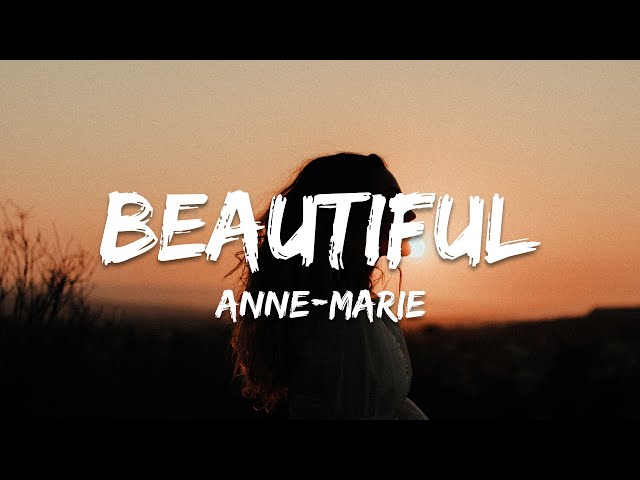 Anne-Marie - Beautiful (Lyrics) class=