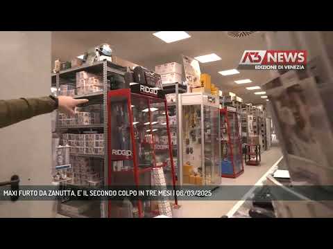 MAXI FURTO DA ZANUTTA, E' IL SECONDO COLPO IN TRE MESI | 06/03/2025