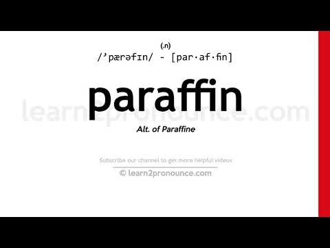 Pronunciation of Paraffin | Definition of Paraffin