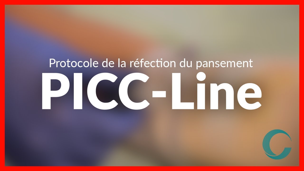 PICC-Line : Protocole de la réfection du pansement PICC-Line