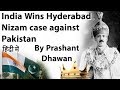 India Wins Hyderabad Nizam case against Pakistan Current Affairs 2019 #UPSC