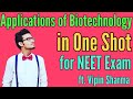 Applications of Biotechnology in One Shot for NEET Ft. Vipin Sharma | NCERT Rapid Revision