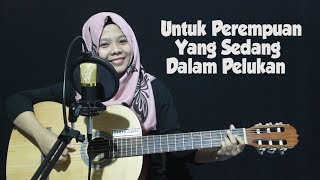 Payung Teduh - Untuk Perempuan yg Sedang dalam Pelukan (Fera Chocolatos Cover)