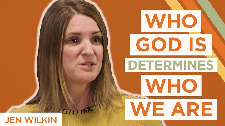 Who God Is Determines Who We Are | Jen Wilkin