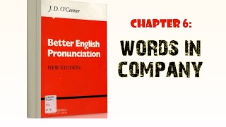شرح مادة الصوت مرحلة اولى: فصل السادس words in company من كتاب Better English pronunciation