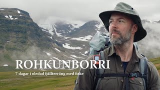 Vandring genom Rohkunborri Nationalpark &amp; norra sidan av Torneträsk | Fiske &amp; storslagna landskap