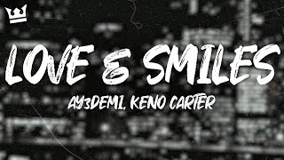 Download Lagu ay3demi, Keno Carter - Love \u0026 Smiles (Lyrics) MP3 Download Lagu ay3demi, Keno Carter - Love \u0026 Smiles (Lyrics) MP3