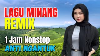 1 Jam Full Remix Minang Terbaru 2025 Full Bass DJ Minang Terbaru 2025 Rancak Bana Anti Ngantuk