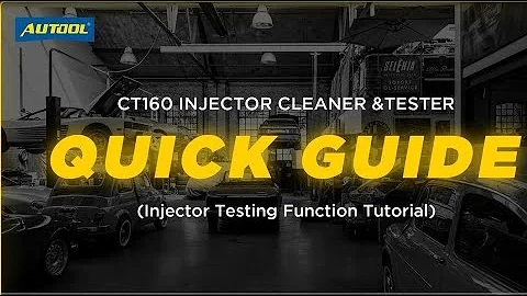 Quick Guide for AUTOOL CT160 Injector Testing