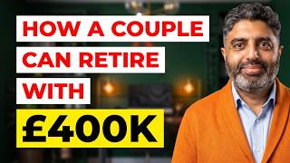 Want To Retire on £400K As a Couple? (I ran the numbers)