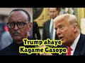 Ombe Nyamuhombeza Trump Ati Muramenye Mureke Kwishora Iyo Kwa Kagame Ombe Nyamuhombeza Trump Ati Muramenye Mureke Kwishora Iyo Kwa Kagame