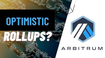 What is Optimistic Rollup? Arbitrum - Explain in Simple Term