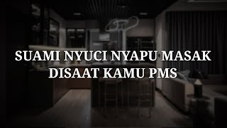 Suami Masak Nyuci Disaat Kamu Pms - Asmr Husband Indonesia