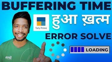 Tally Prime की Buffering Problem Solve हुई | Tally Prime new point