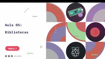 Curso de MicroPython - Programação para Microcontroladores (Aula 5) BIBLIOTECAS