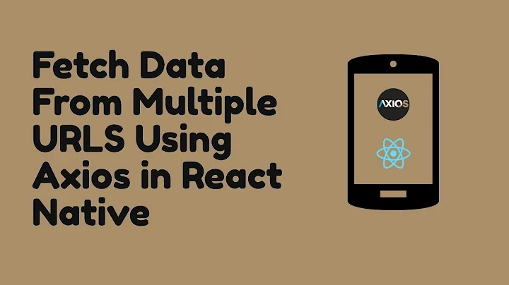 Send Multiple Requests Using Axios in React Native