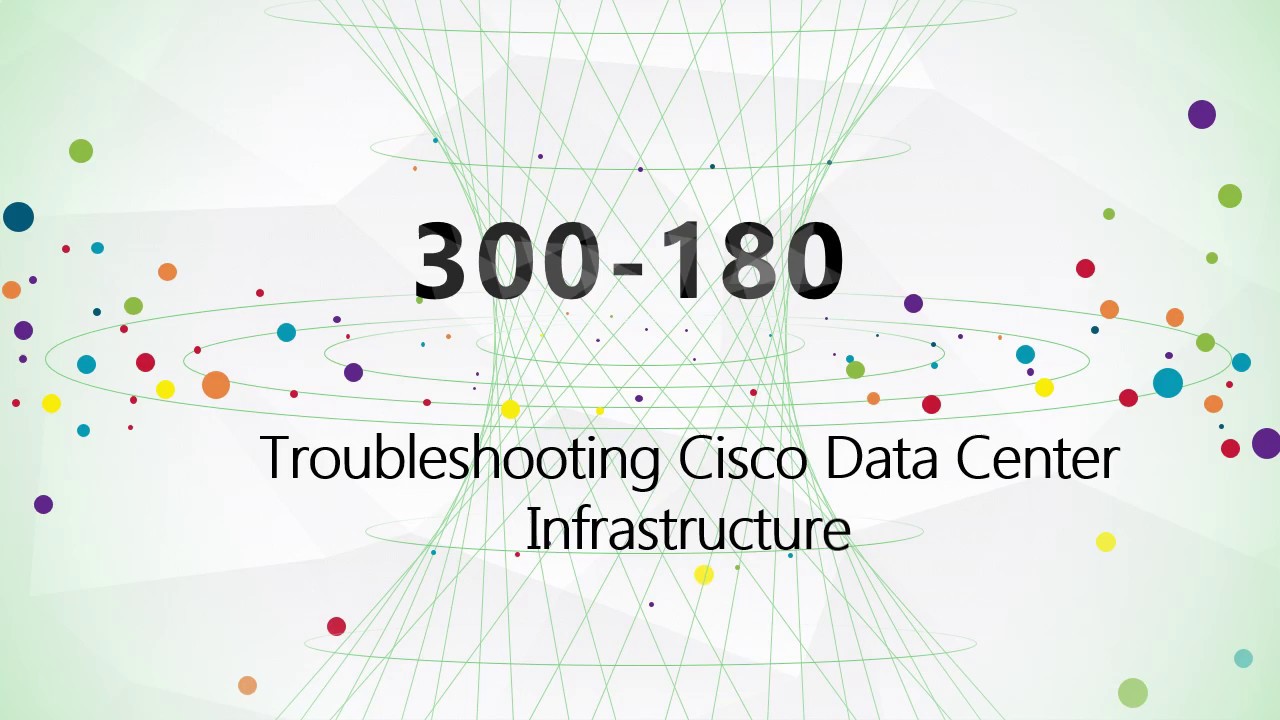 300-180 Troubleshooting Cisco Data Center Infrastructure dumps|CertTree Training Material