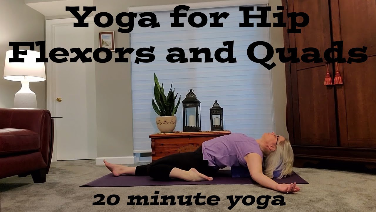 Yoga for Hip Flexors and Quads Yoga for Beginners 20 minute Yoga